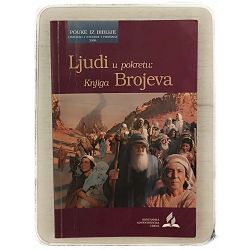 Pouke iz Biblije - izdanje za odrasle 4/2009. Ljudi u pokretu: Knjiga Brojeva