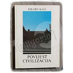 Povijest civilizacija Eduard Kale 