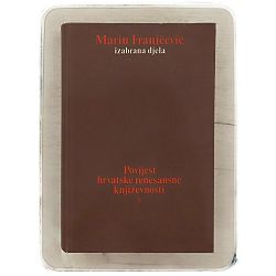 Povijest hrvatske renesansne književnosti, prva knjiga Marin Franičević