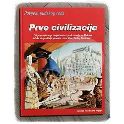 Povijest ljudskog roda: Prve civilizacije Giovanni Caselli