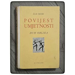 Povijest umjetnosti: duh oblika Élie Faure / otpis