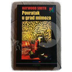 Povratak u grad mimoza Haywood Smith