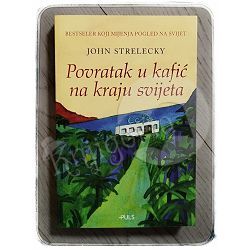 Povratak u kafić na kraju svijeta John Strelecky