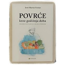 Povrće kroz godišnja doba Jean-Martin Fortier