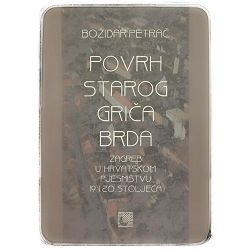 Povrh starog Griča brda Božidar Petrač