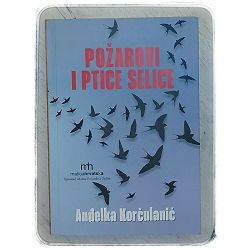 Požarovi i ptice selice Anđelka Korčulanić