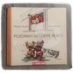 Pozdravi su lijepe riječi Mladen Kušec, Damir Brčić