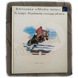 Pozdravite novoga jahača Nada Iveljić 