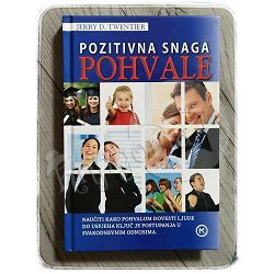 Pozitivna snaga pohvale Jerry D. Twentier 