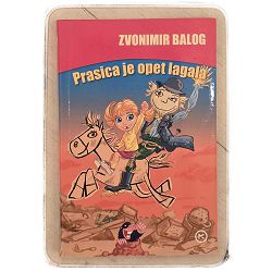 Prasica je opet lagala Zvonimir Balog