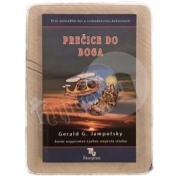 Prečice do Boga Gerald G. Jampolsky