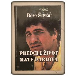 Predci i život Mate Parlova Božo Šteko  / otpis