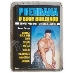 Prehrana u body buildingu Damir Perkov