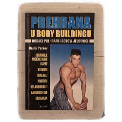 Prehrana u body buildingu Damir Perkov / otpis