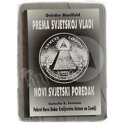 Prema svjetskoj vladi: Novi svjetski poredak Deirdre Manifold