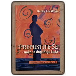 Prepustite se – neka se događaju čuda Kathy Cordova