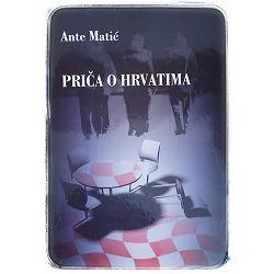 Priča o Hrvatima Ante Matić