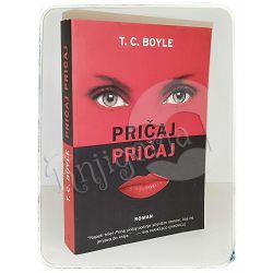 Pričaj pričaj T. C. Boyle