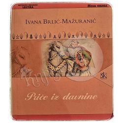 Priče iz davnine Ivana Brlić Mažuranić