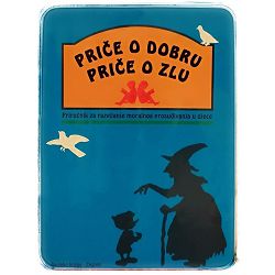 Priče o dobru,priče o zlu Dubravka Težak, Mira Čudina-Obradović