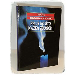 prije-no-sto-kazem-zbogom-mary-higgins-clark-85095-x54-140_17803.jpg