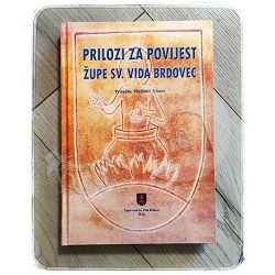 PRILOZI ZA POVIJEST ŽUPE SV. VIDA BRDOVEC Vladimir Trkmić 