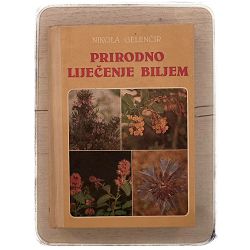 Prirodno liječenje biljem Nikola Gelenčir