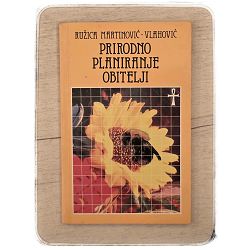 Prirodno planiranje obitelji : simptotermalna metoda Ružica Martinović-Vlahović