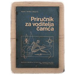 Priručnik za voditelja čamca Dušan Malek, Mihajlo Šoldra, Rozario Begović