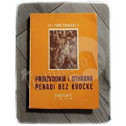 Proizvodnja i othrana peradi bez kvočke Dr. Ivan Šmalcelj