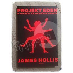 Projekt Eden - U potrazi za magičnim Dru James Hollis