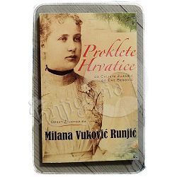 Proklete Hrvatice: deset životopisa Milana Vuković Runjić