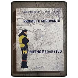 Promet u mirovanju i prometno redarstvo Vojko Rešetar, Damir Dekanić