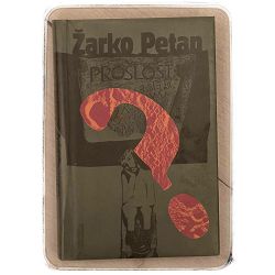 Prošlost Žarko Petan / otpis