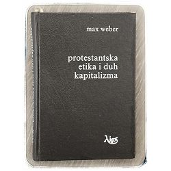 Protestantska etika i duh kapitalizma Max Weber