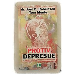 Protiv depresije Joel C. Robertson, Tom Monte