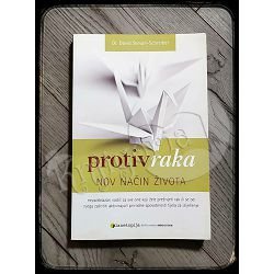 PROTIV RAKA NOV NAČIN ŽIVOTA David Servan-Schreiber