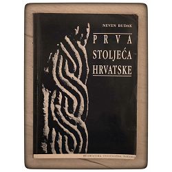 Prva stoljeća Hrvatske Neven Budak