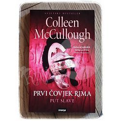 Prvi čovjek Rima - Put slave Colleen McCullough