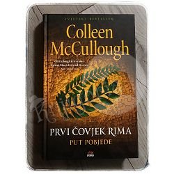 PRVI ČOVJEK RIMA - PUT POBJEDE Colleen McCullough 