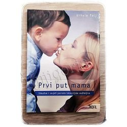 PRVI PUT MAMA Uršula Tolj