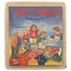 Prvo ti onda ja!: Bonton za djecu Marja Baseler / otpis