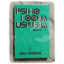 Psihologija uspjeha 2 Dale Carnegie 