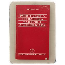 Psihoterapija i terapijska zajednica alkoholičara Branko Lang