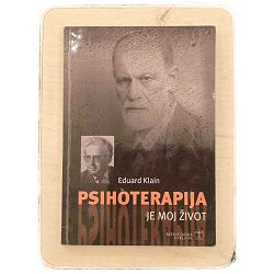PSIHOTERAPIJA JE MOJ ŽIVOT Eduard Klain / otpis