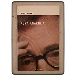 Puka anarhija Woody Allen / otpis