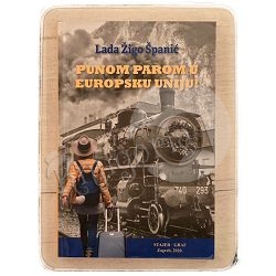 Punom parom u Europsku uniju! Lada Žigo Španić / otpis
