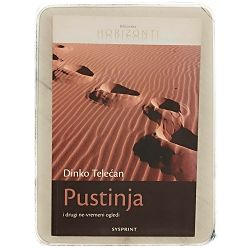 pustinja-i-drugi-ne-vremeni-ogledi-dinko-telecan-93207-x243-42_50974.jpg