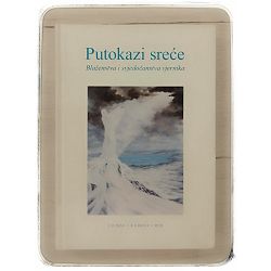 Putokazi sreće: Blaženstva i svjedočanstva vjernika Grupa autora