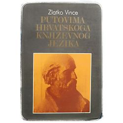 Putovima hrvatskoga književnog jezika Zlatko Vince